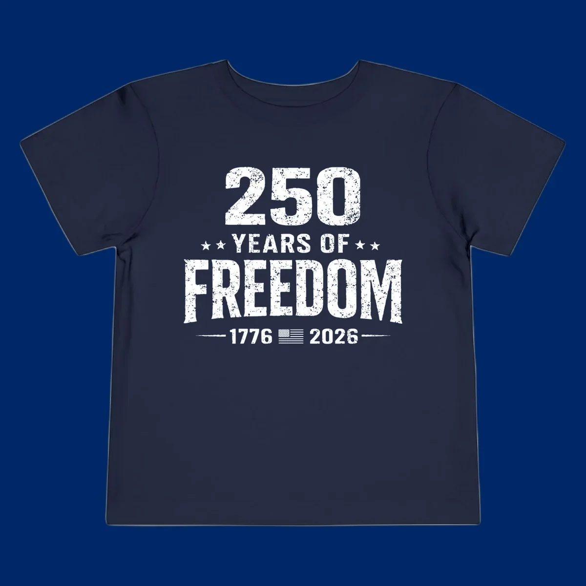 Distressed white text on black reads '250 YEARS OF FREEDOM' with stars, '-1776- American flag -2026-', commemorating 250-years-freedom-anniversary.
