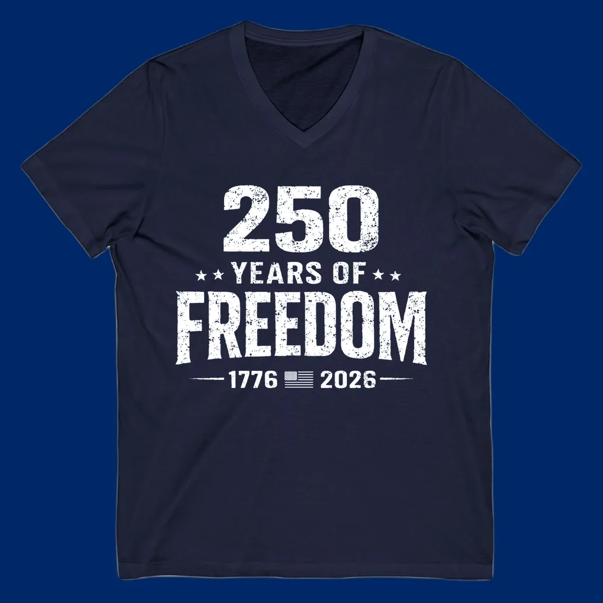 Distressed white text on black reads '250 YEARS OF FREEDOM' with stars, '-1776- American flag -2026-', commemorating 250-years-freedom-anniversary.