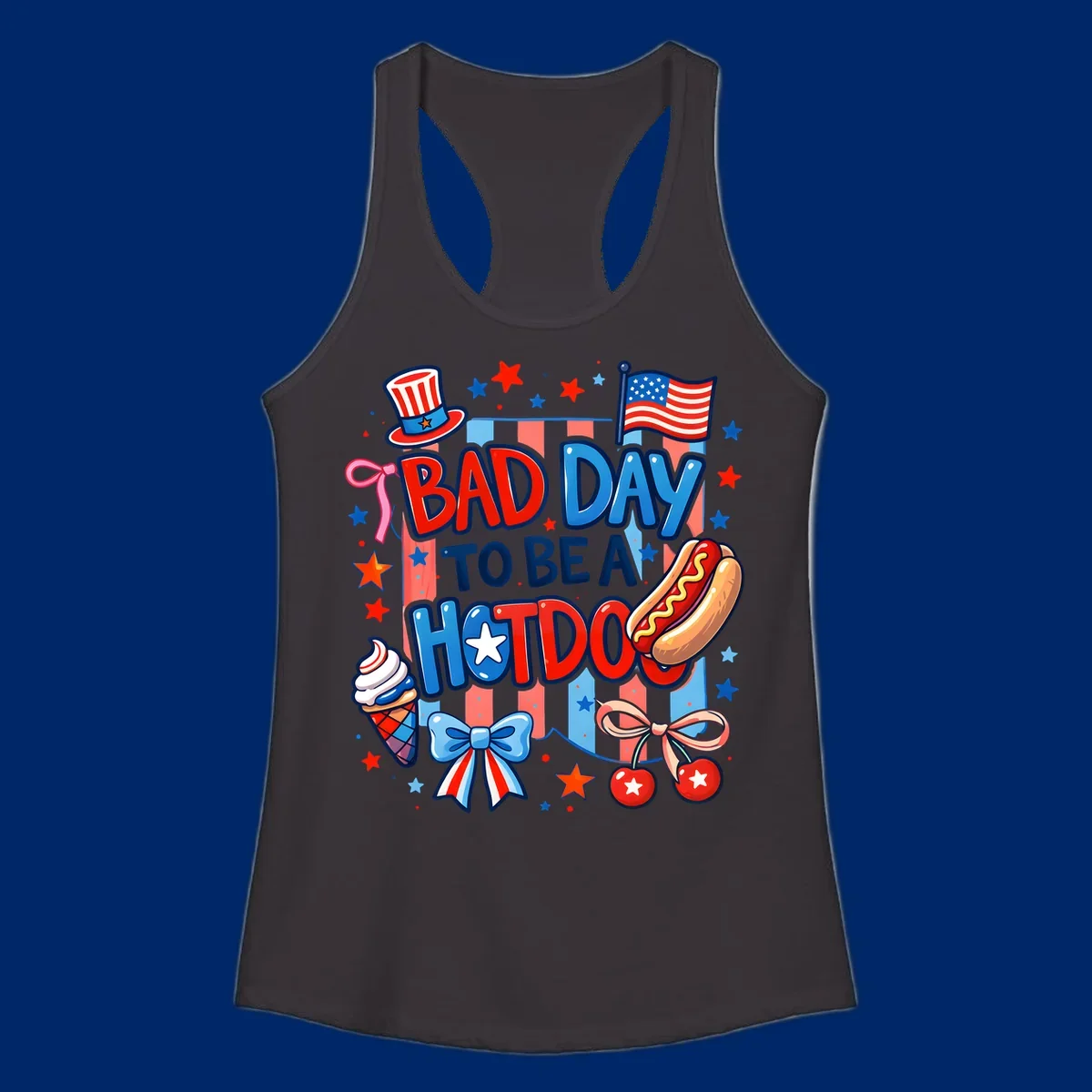 A patriotic illustration with the text 'BAD DAY TO BE A HOTDOG' surrounded by an Uncle Sam hat, American flag, hot dog, ice cream, bows, and stars, capturing a bad-day-hotdog-july-4th theme.