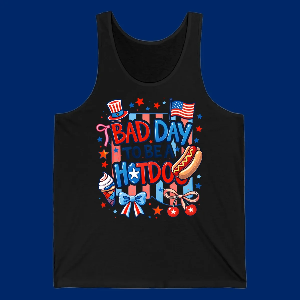 A patriotic illustration with the text 'BAD DAY TO BE A HOTDOG' surrounded by an Uncle Sam hat, American flag, hot dog, ice cream, bows, and stars, capturing a bad-day-hotdog-july-4th theme.