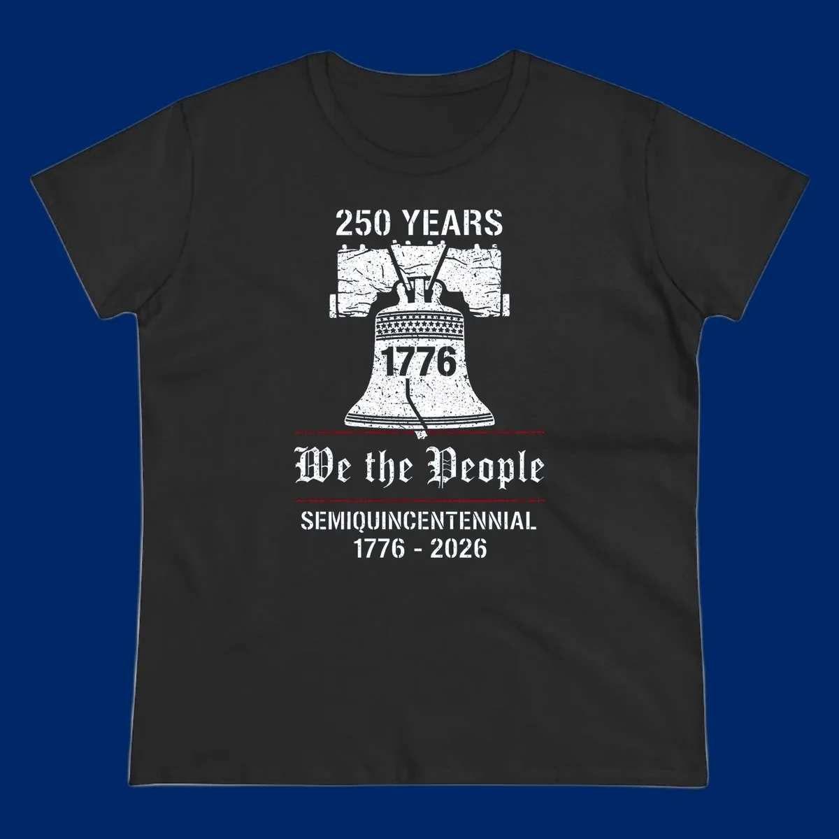 America 250 Semiquincentennial Liberty Bell design with '250 YEARS', '1776', 'We the People', 'SEMIQUINCENTENNIAL 1776-2026' text.