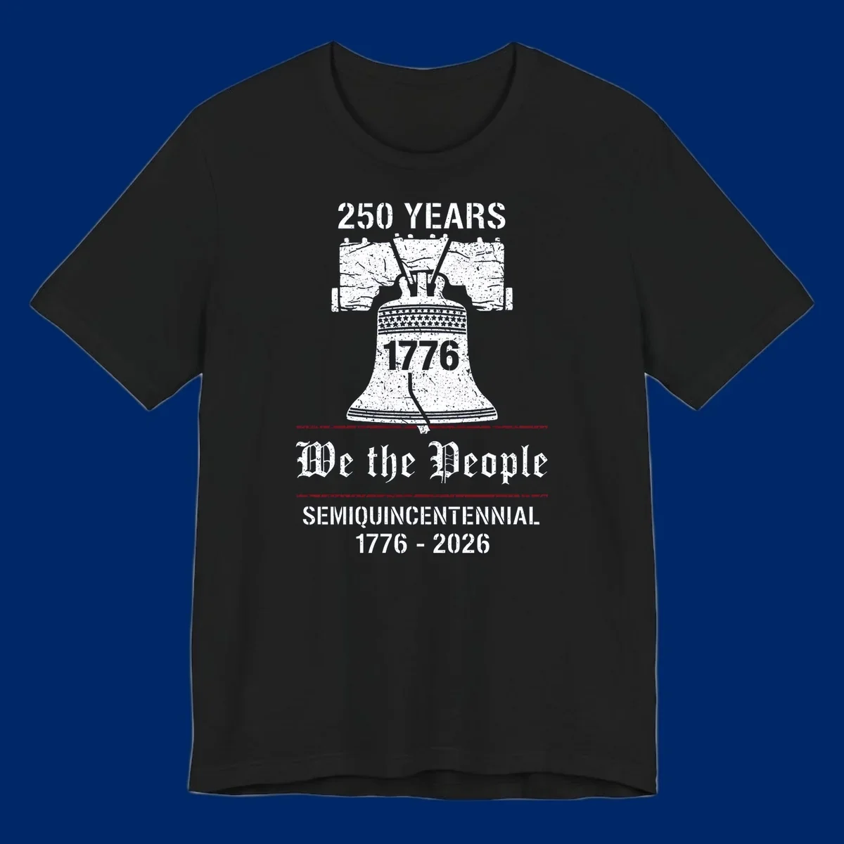 America 250 Semiquincentennial Liberty Bell design with '250 YEARS', '1776', 'We the People', 'SEMIQUINCENTENNIAL 1776-2026' text.