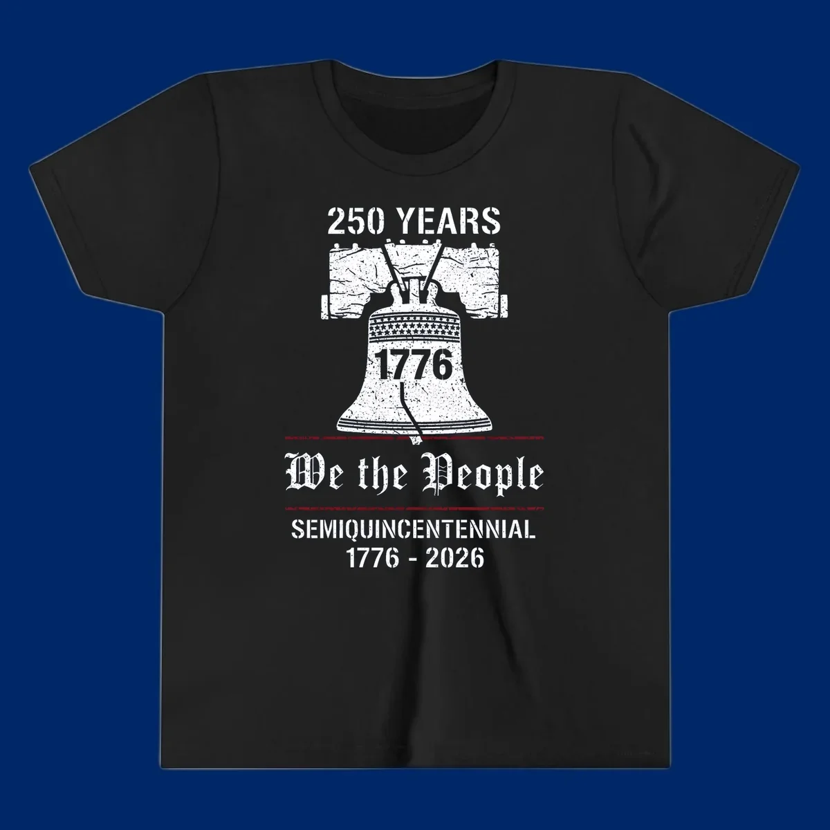 America 250 Semiquincentennial Liberty Bell design with '250 YEARS', '1776', 'We the People', 'SEMIQUINCENTENNIAL 1776-2026' text.
