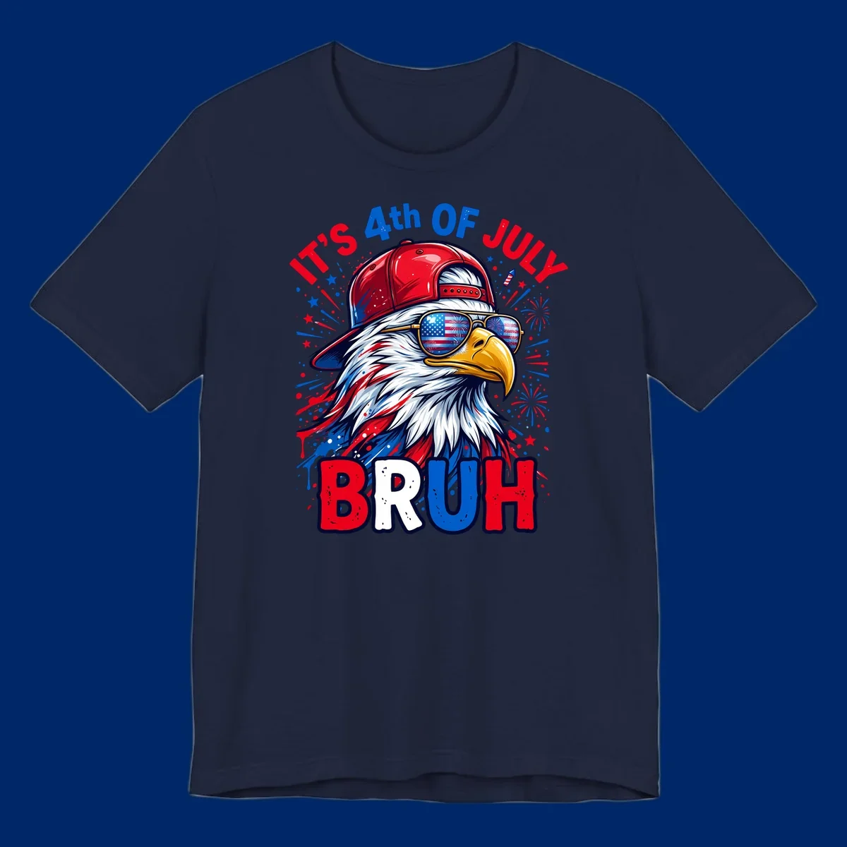 An illustrated bald eagle wearing a red cap and American flag sunglasses with fireworks and the text 'IT'S 4th OF JULY BRUH', emphasizing the fourth-of-july-bruh-eagle concept.