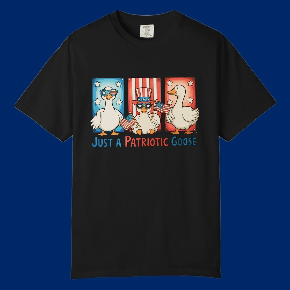 Illustration of three cartoon geese on patriotic red, white, and blue backgrounds with stars and stripes, with the text 'JUST A PATRIOTIC GOOSE'.