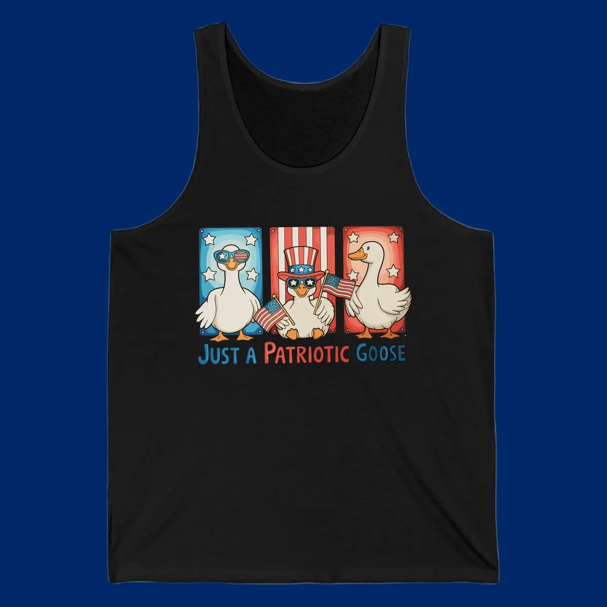 Illustration of three cartoon geese on patriotic red, white, and blue backgrounds with stars and stripes, with the text 'JUST A PATRIOTIC GOOSE'.