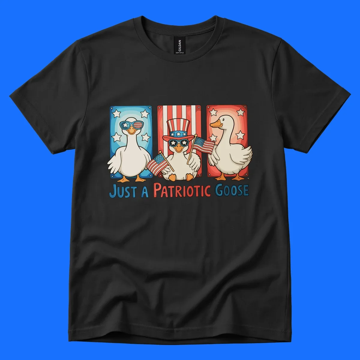 Illustration of three cartoon geese on patriotic red, white, and blue backgrounds with stars and stripes, with the text 'JUST A PATRIOTIC GOOSE'.