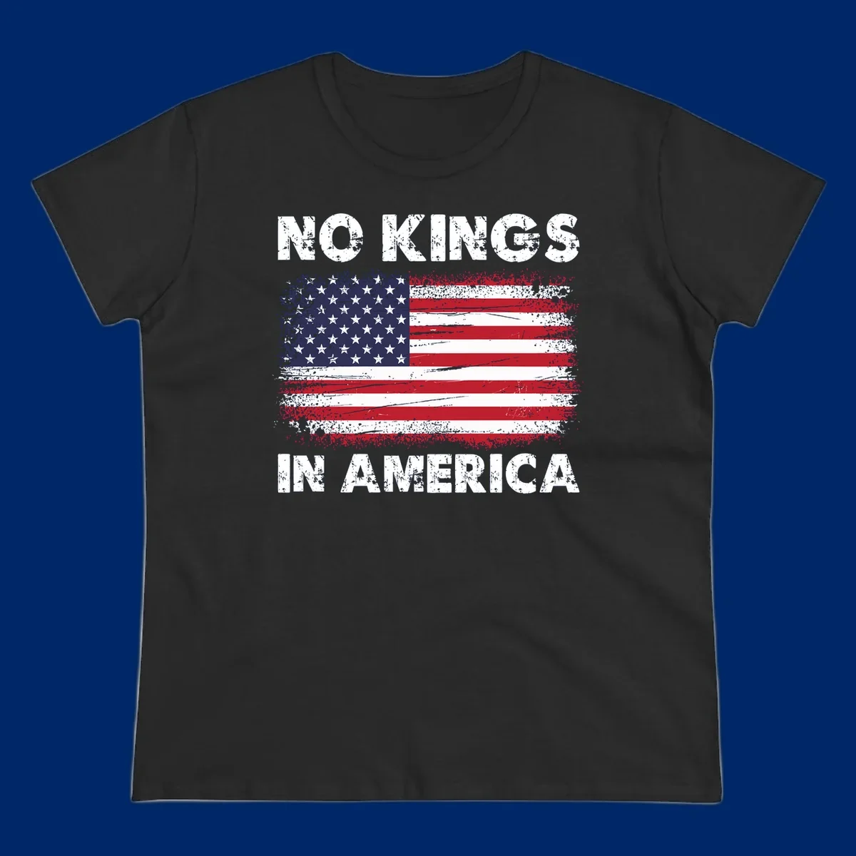 No Kings In America design featuring a distressed American flag and bold text.