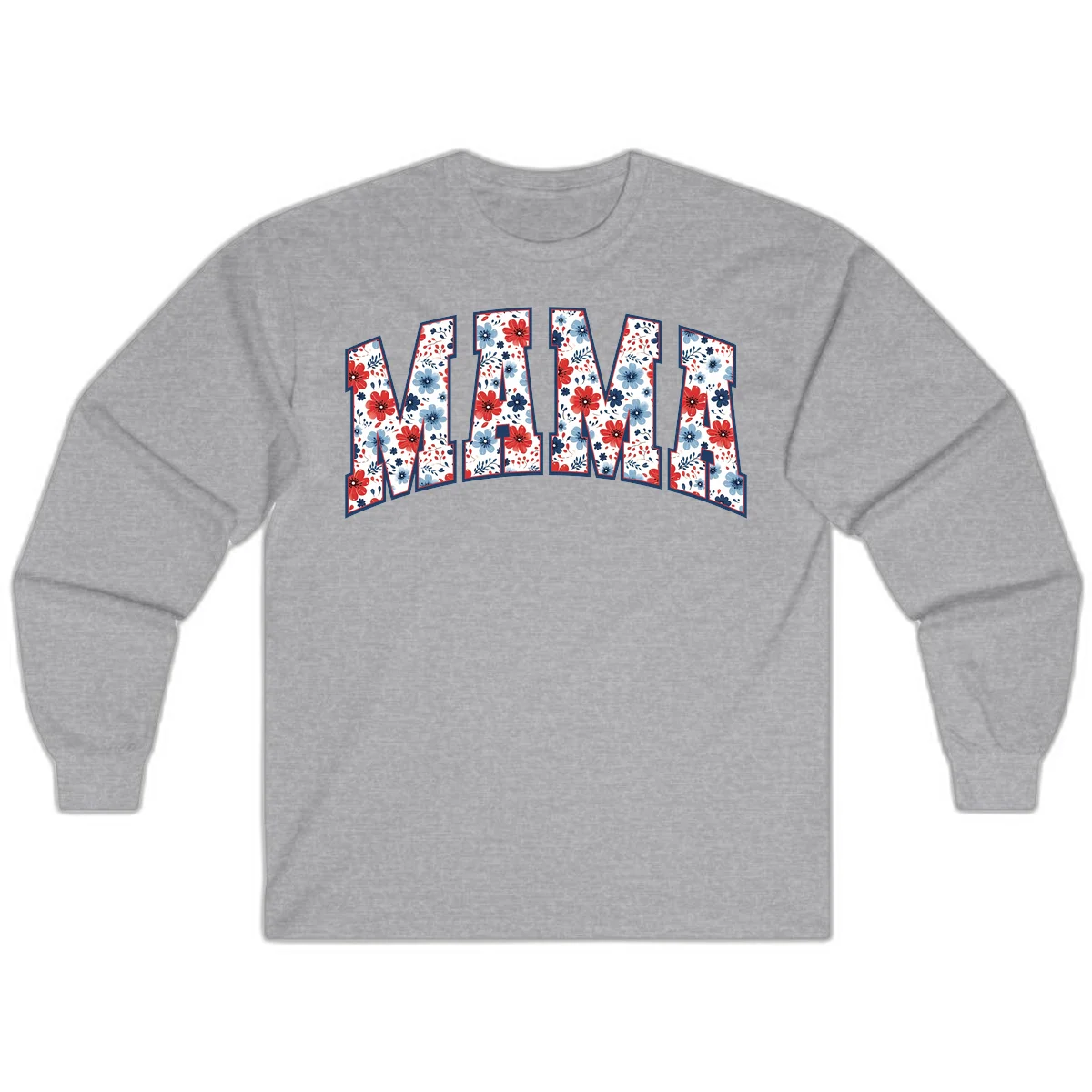 Mama Patriotic Floral Long Sleeve in Sport Grey