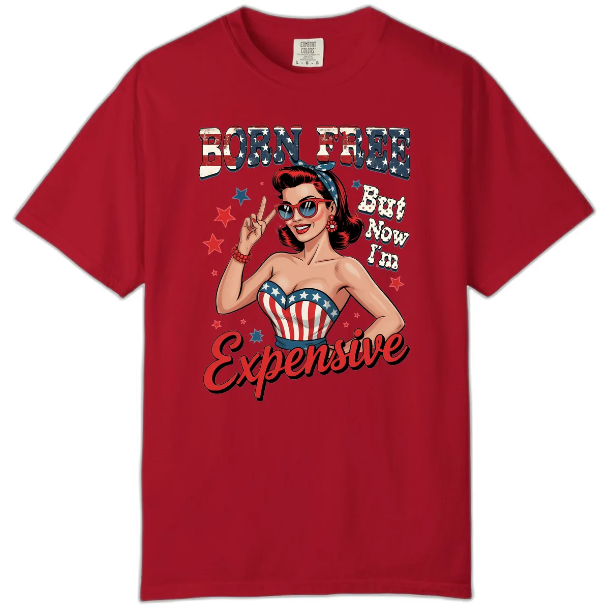 Born Free But Now I'm Expensive Pin-Up Comfort Color in Red