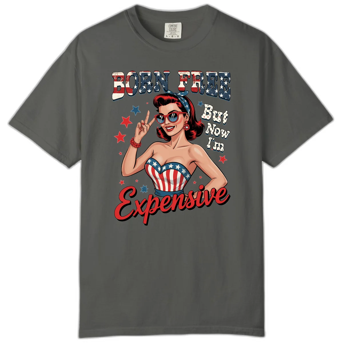 Born Free But Now I'm Expensive Comfort Color in Pepper