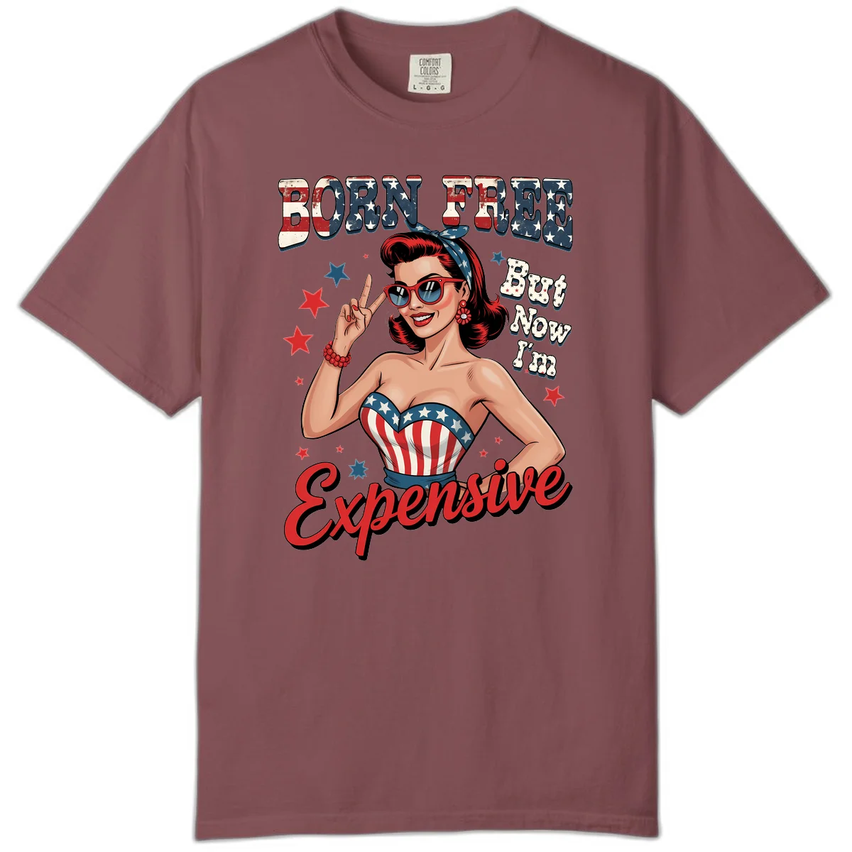 Born Free But Now I'm Expensive Comfort Color in Brick