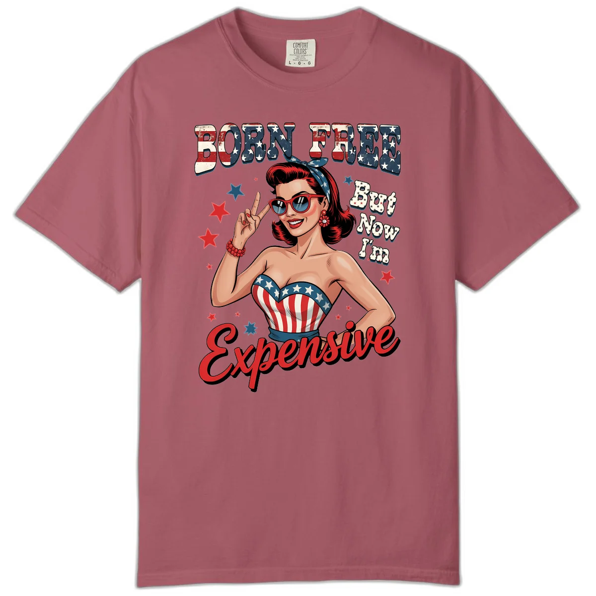 Born Free But Now I'm Expensive Comfort Color in Crimson