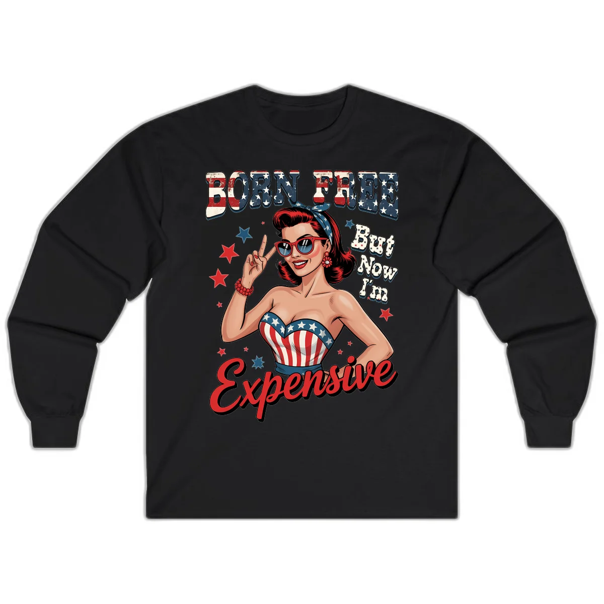 Born Free But Now I'm Expensive Long Sleeve in Black