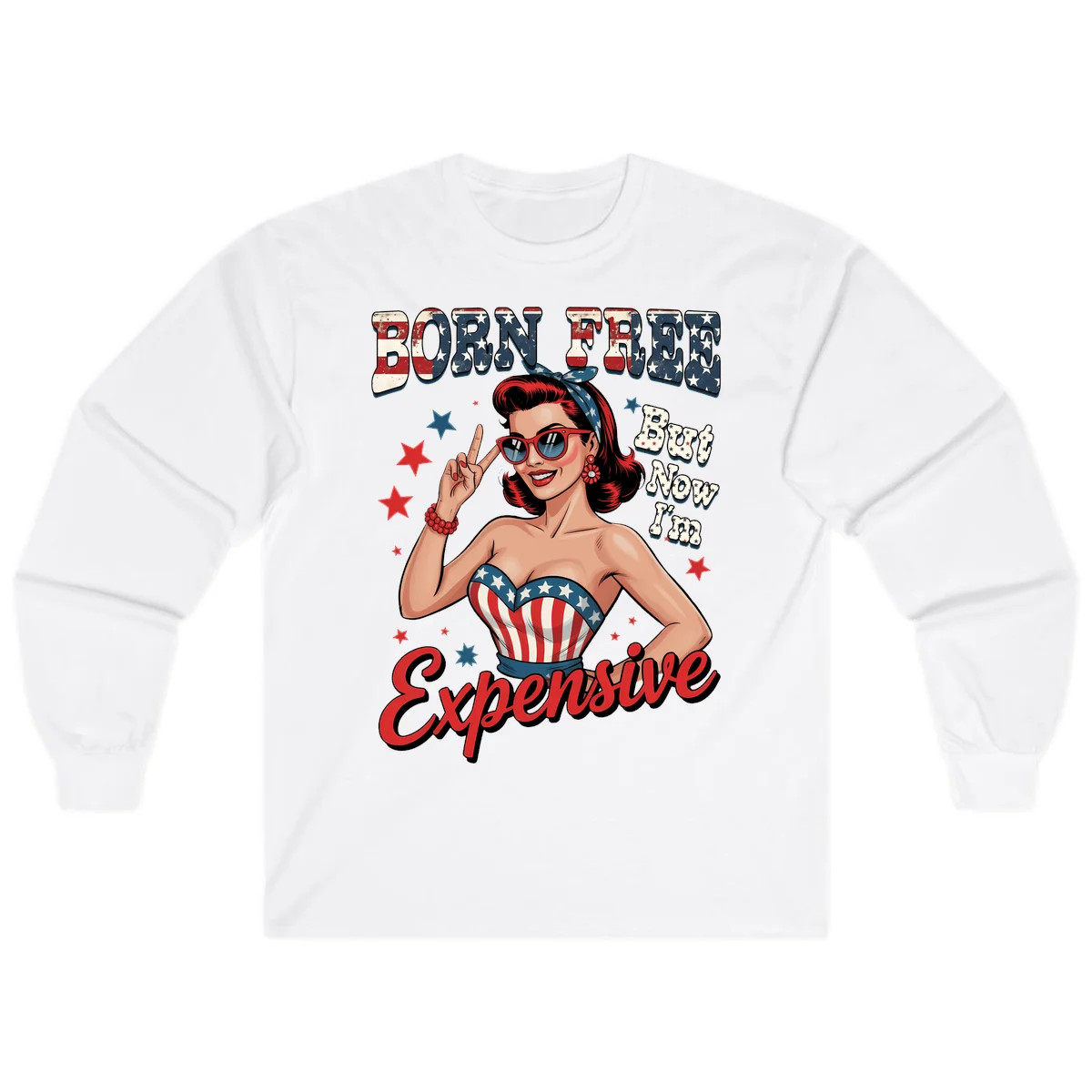 Born Free But Now I'm Expensive Long Sleeve in White