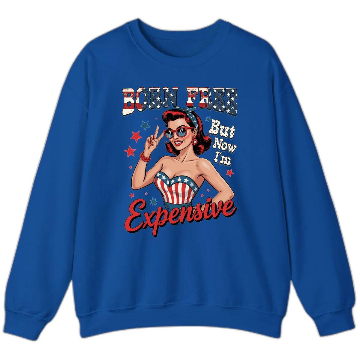 Born Free But Now I'm Expensive Sweatshirt in Royal
