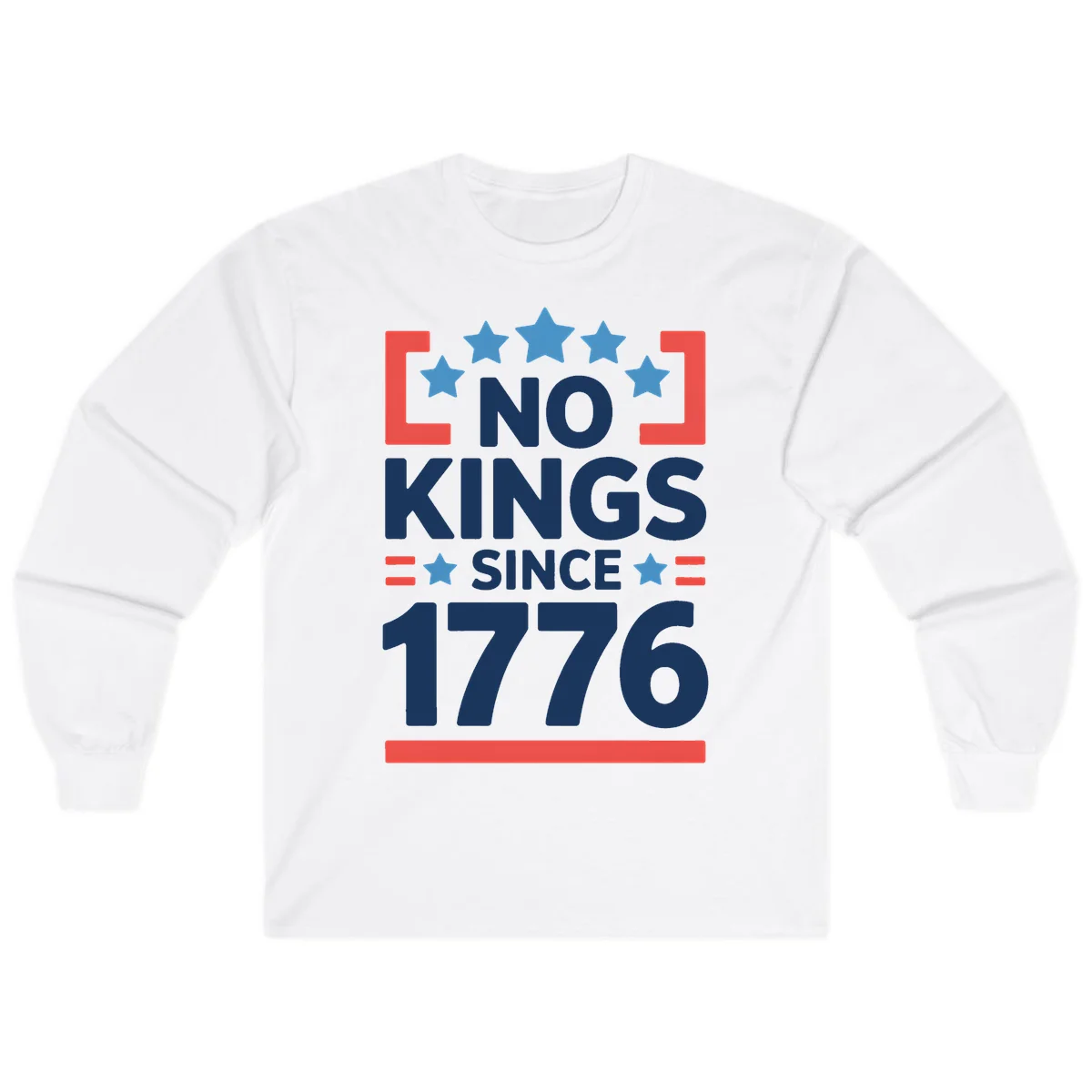 No Kings Since 1776 Long Sleeve in White