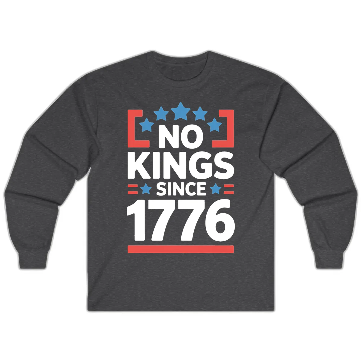 No Kings Since 1776 Patriotic Celebration Long Sleeve in Dark Heather