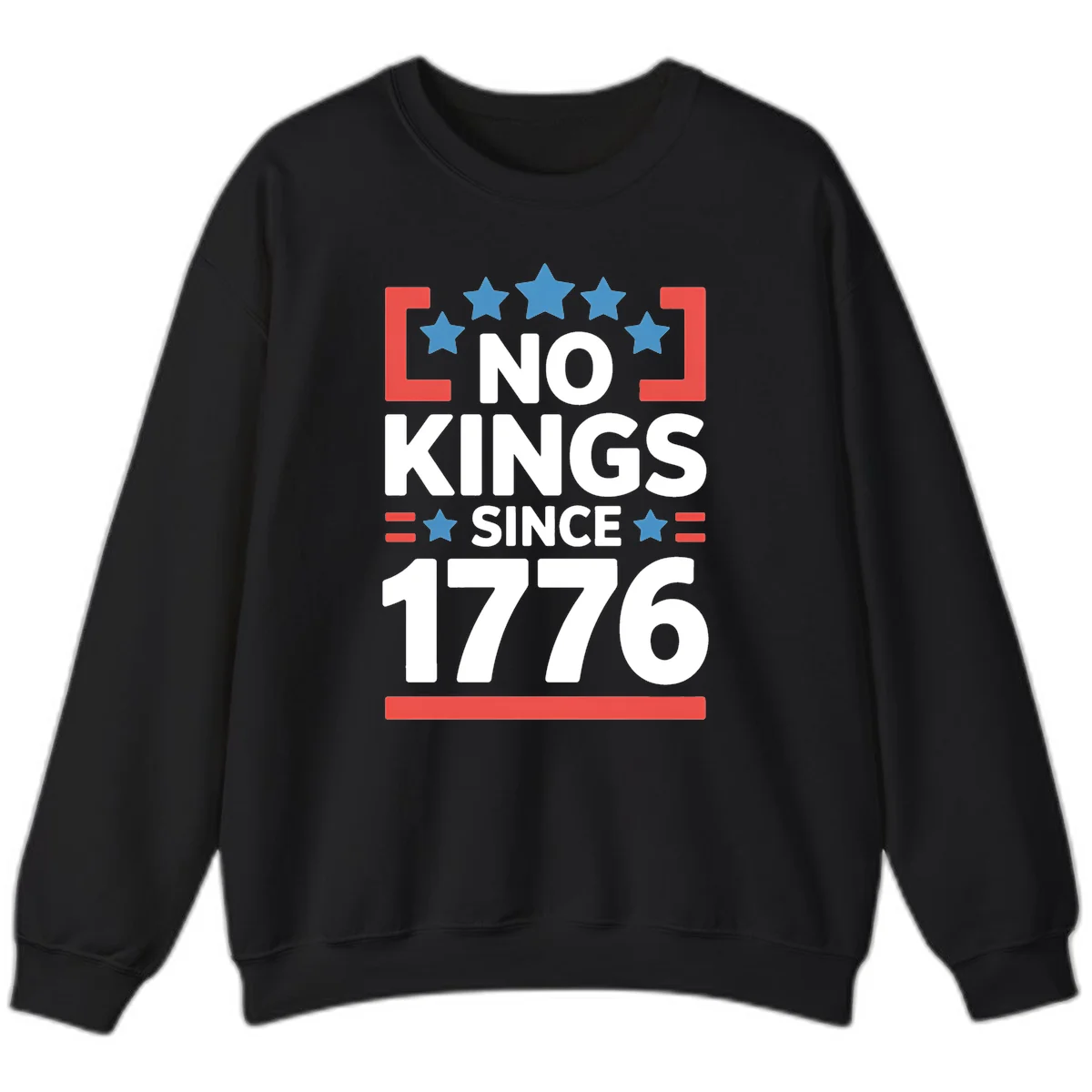 No Kings Since 1776 Sweatshirt in Black
