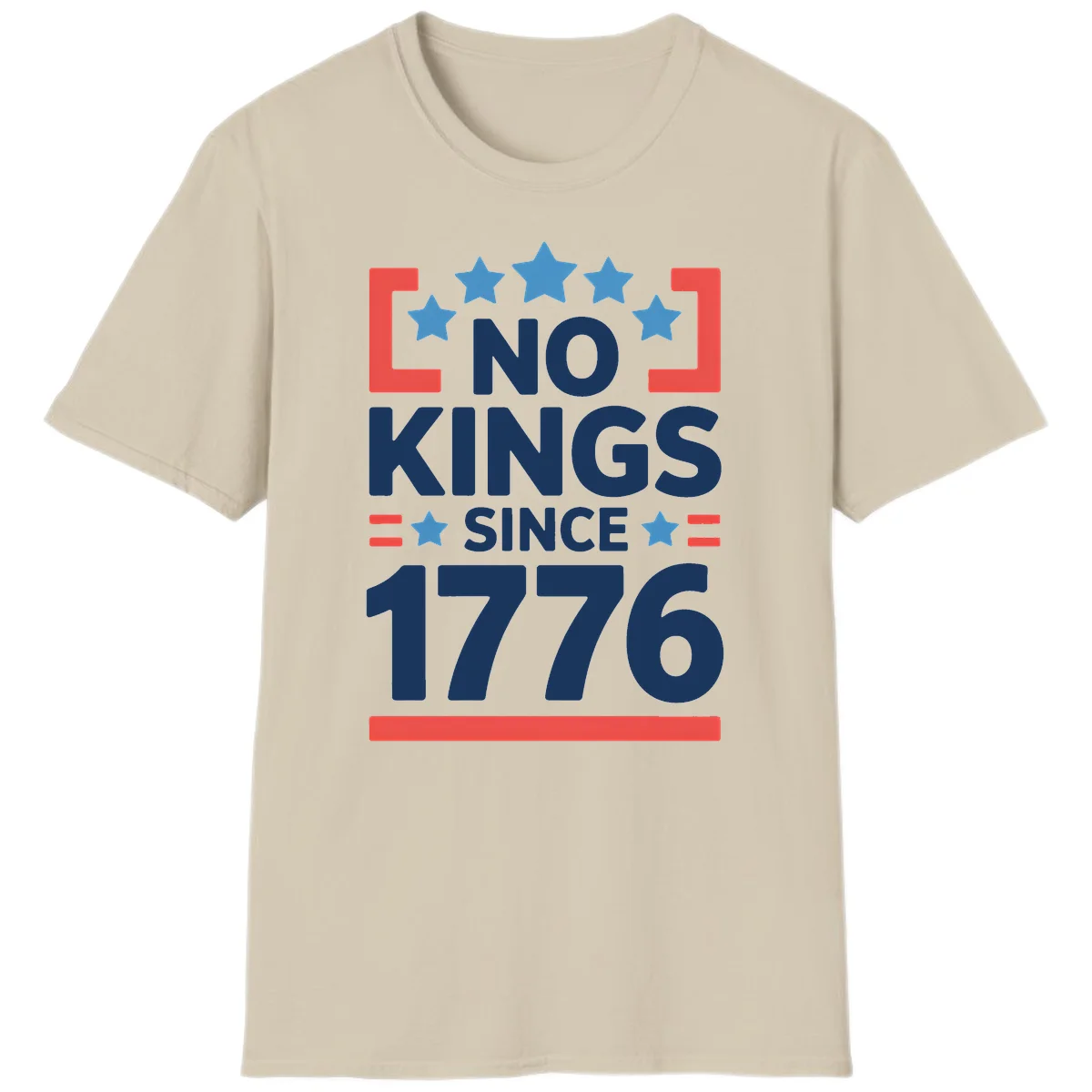 No Kings Since 1776 T-Shirt in Sand