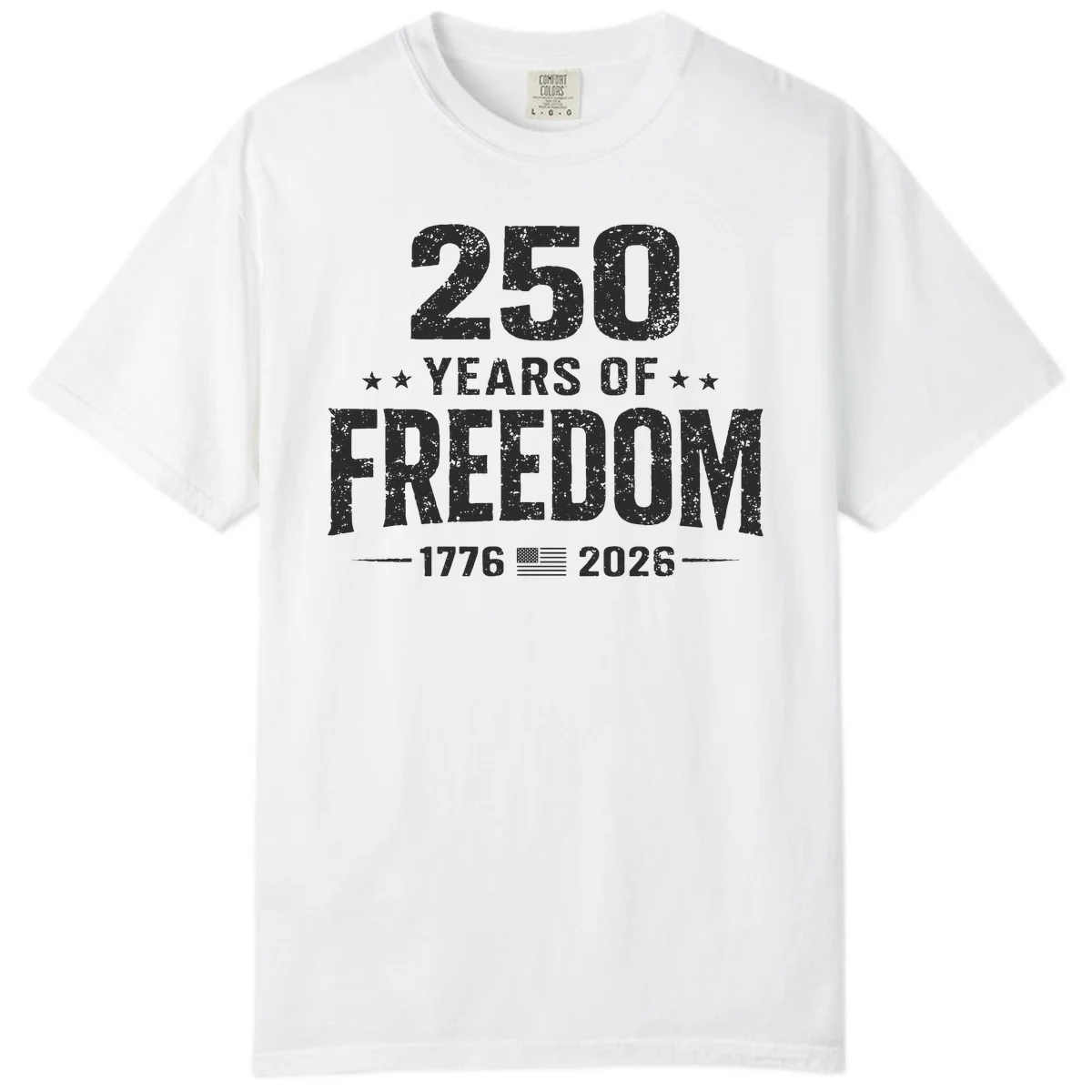 America's 250th Anniversary Freedom Celebration Comfort Color in White