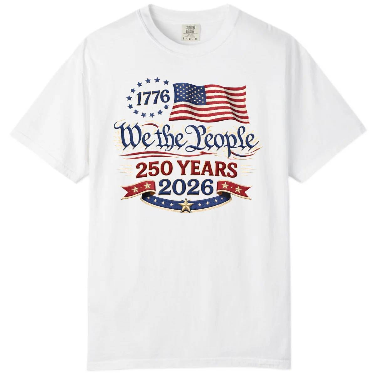 We the People 1776 250 Years 2026 Comfort Color in White