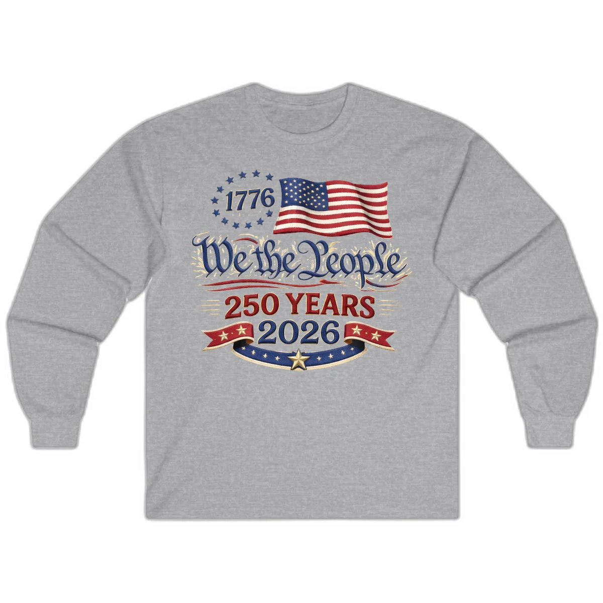 We the People 1776 250 Years 2026 Long Sleeve in Sport Grey