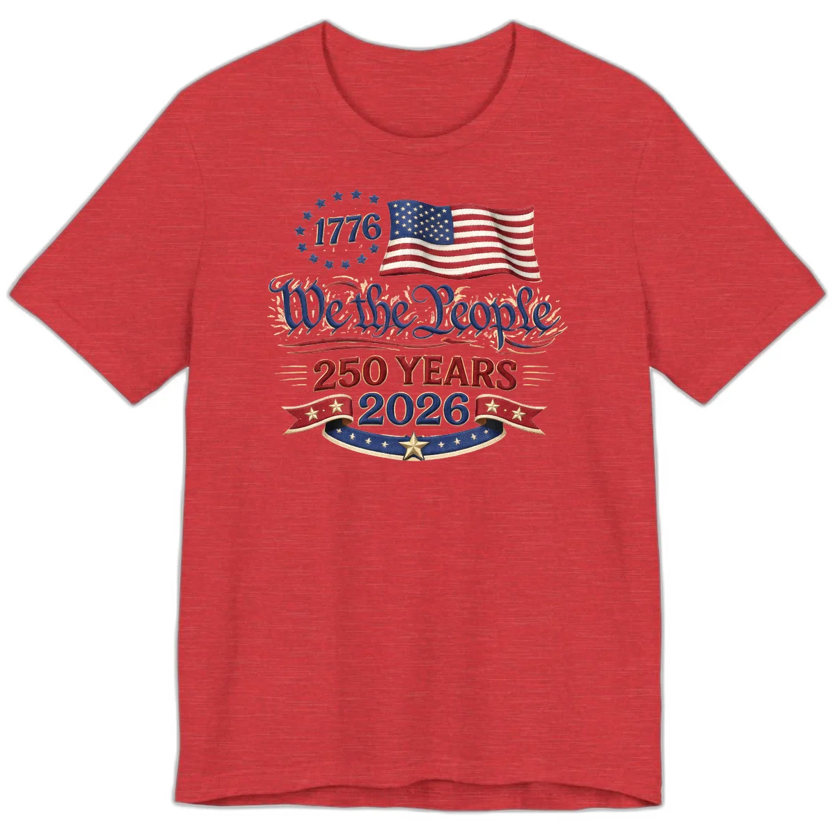 We the People 1776 250 Years 2026 Premium T-Shirt in Heather Red