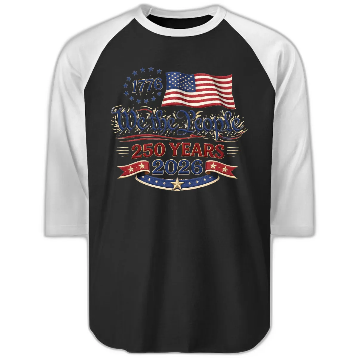 We the People 1776 250 Years 2026 Patriotic Celebration Raglan 3/4 in Black White