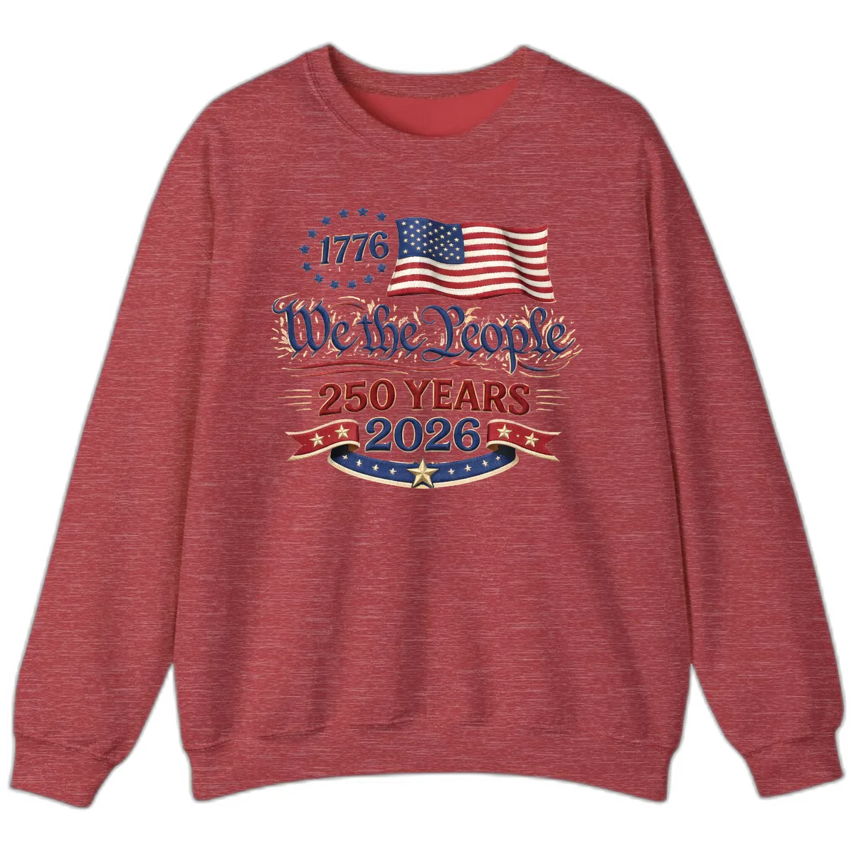We the People 1776 250 Years 2026 Patriotic Celebration Sweatshirt in Heather Scarlet Red