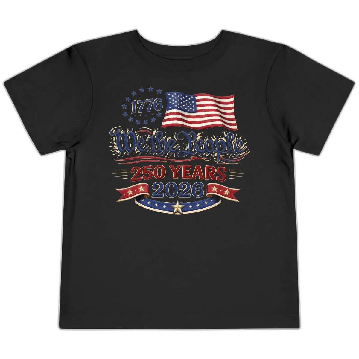We the People 1776 250 Years 2026 Toddler T-Shirt in Black