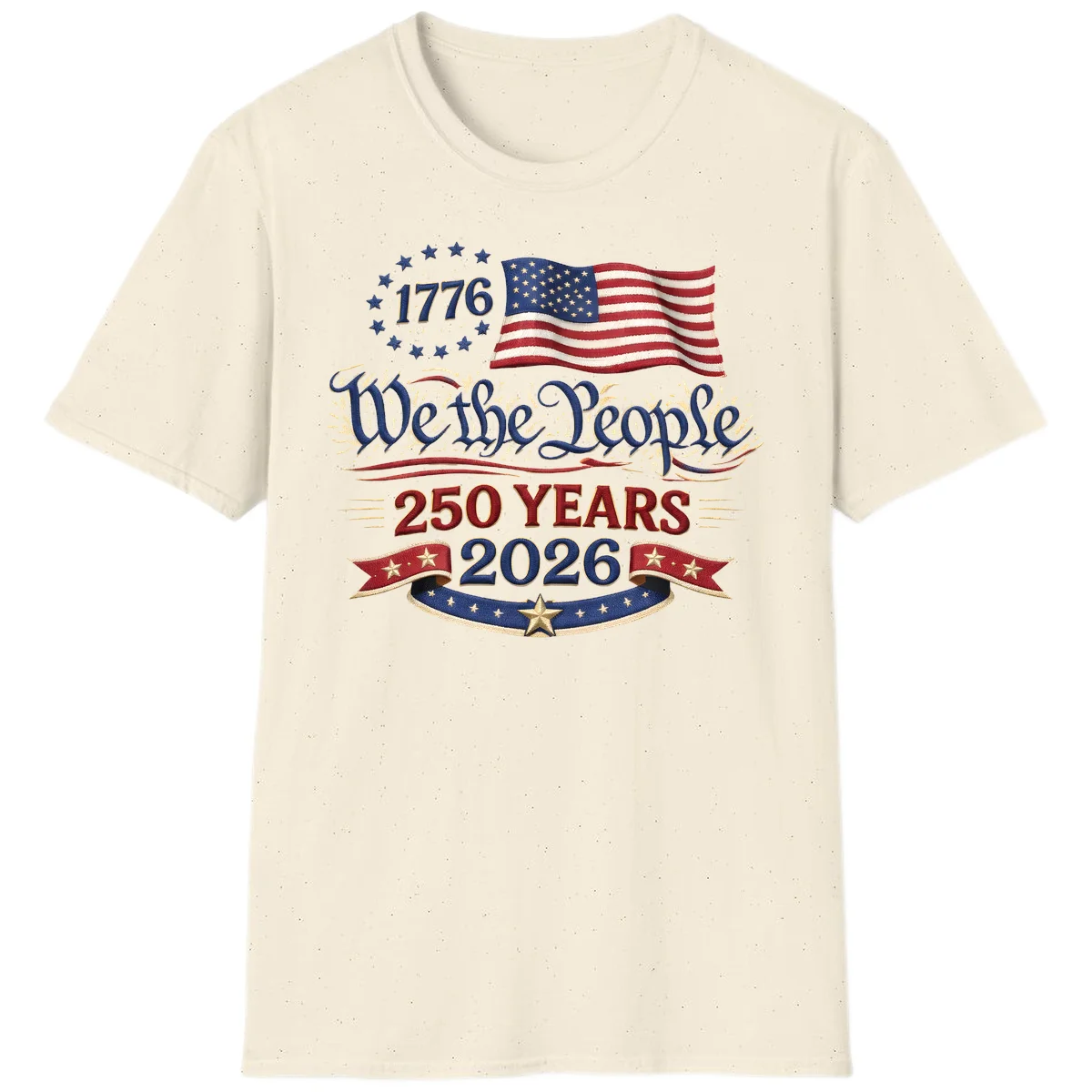 We the People 1776 250 Years 2026 T-Shirt in Natural
