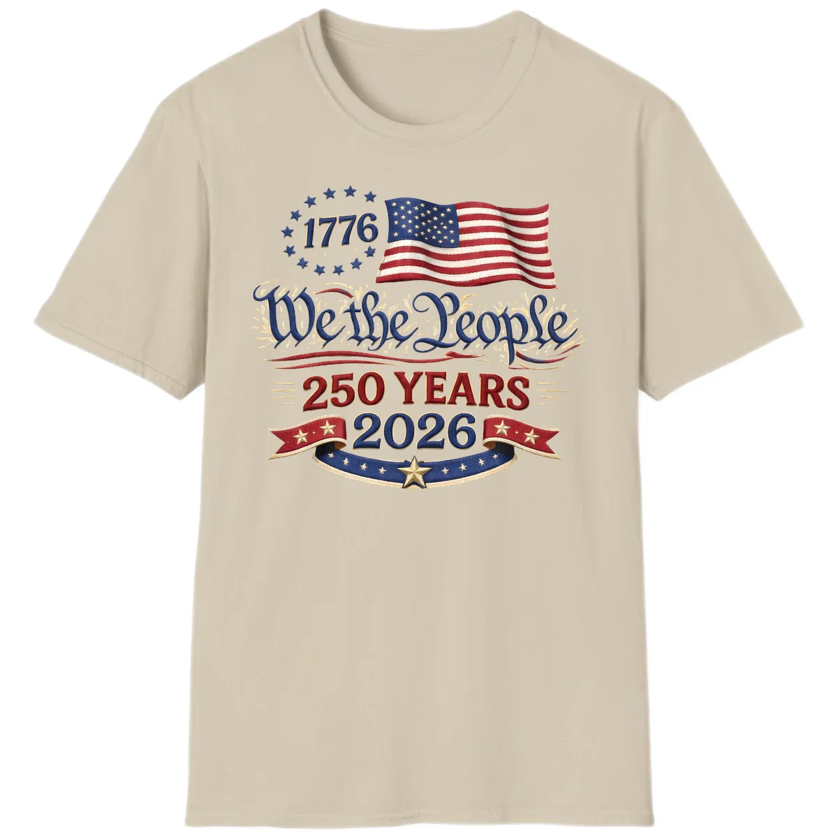 We the People 1776 250 Years 2026 T-Shirt in Sand