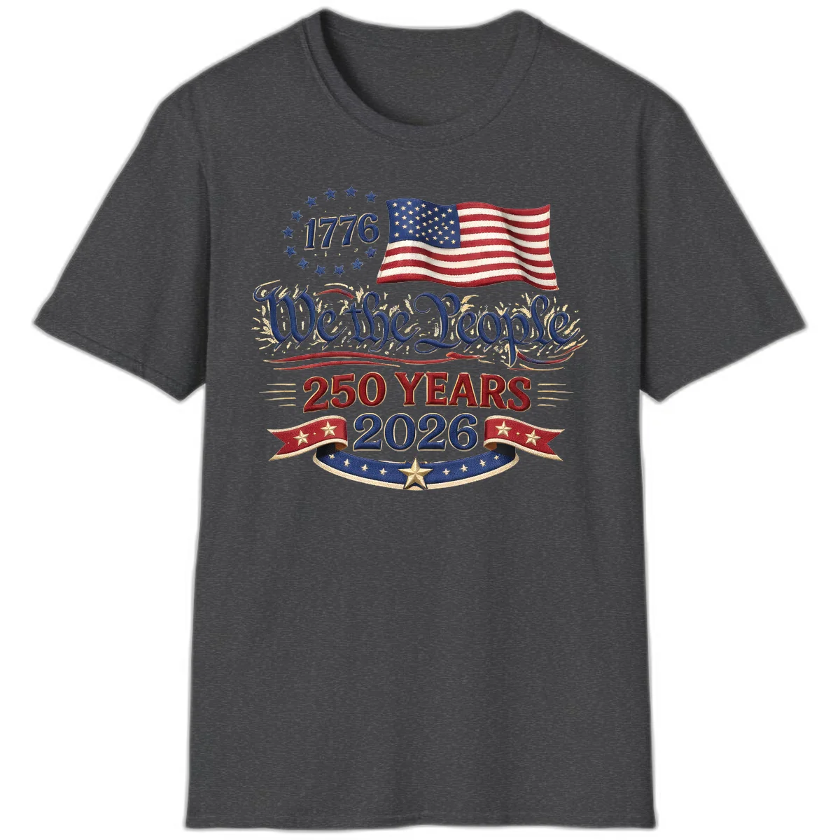 We the People 1776 250 Years 2026 T-Shirt in Dark Heather