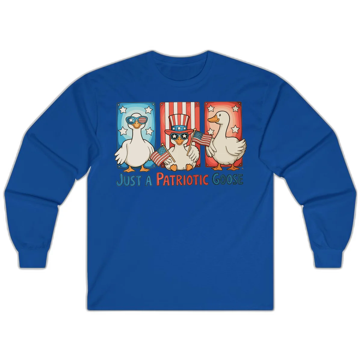 Just A Patriotic Goose Long Sleeve in Royal