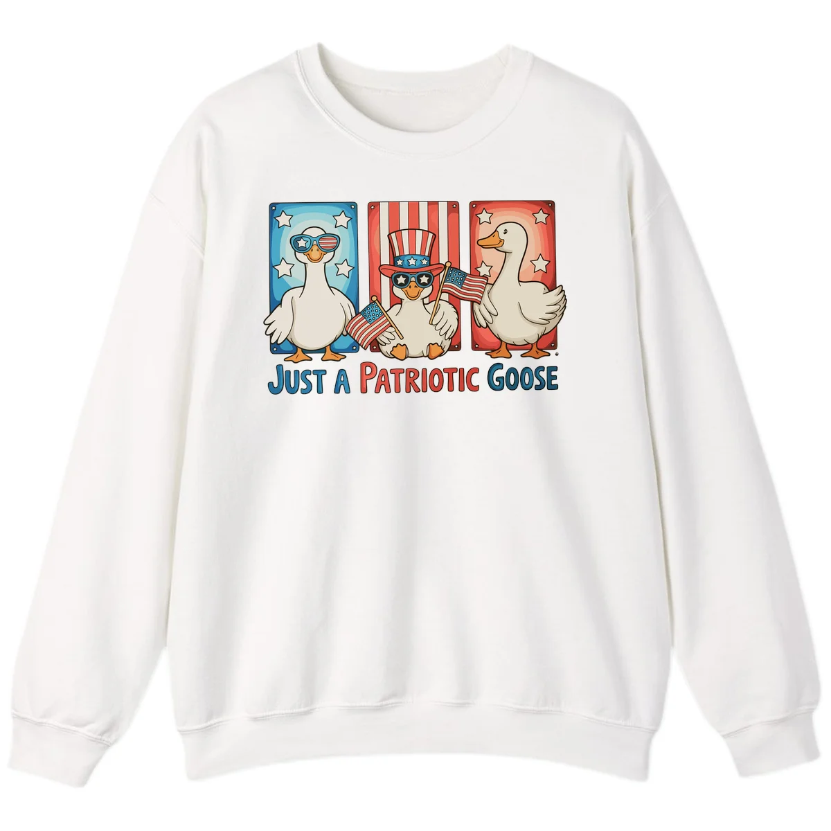 Just A Patriotic Goose Sweatshirt in White