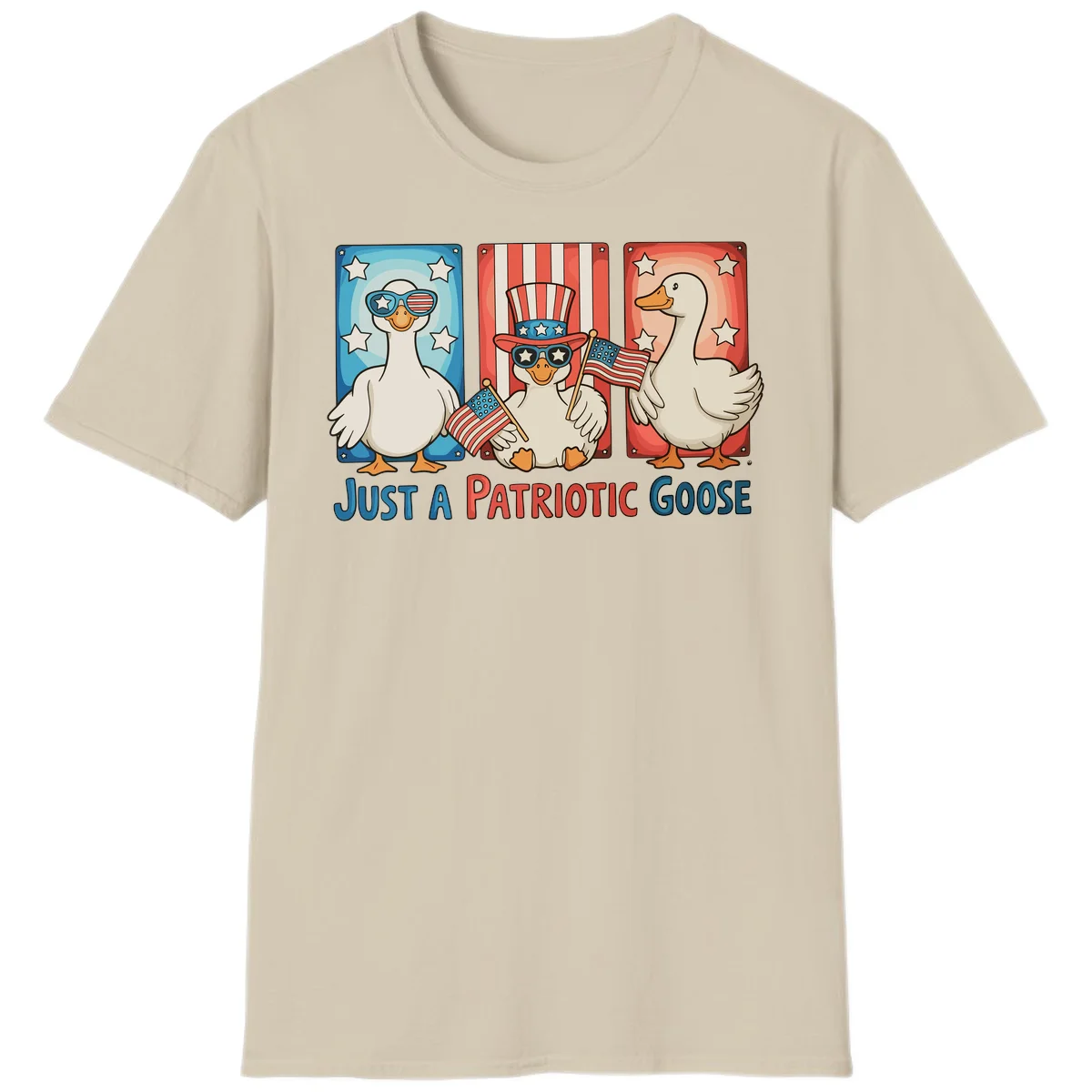 Just A Patriotic Goose T-Shirt in Sand