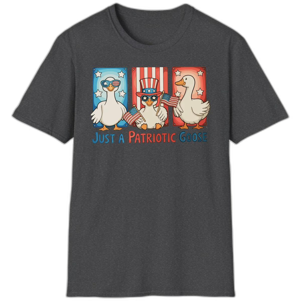 Just A Patriotic Goose T-Shirt in Dark Heather