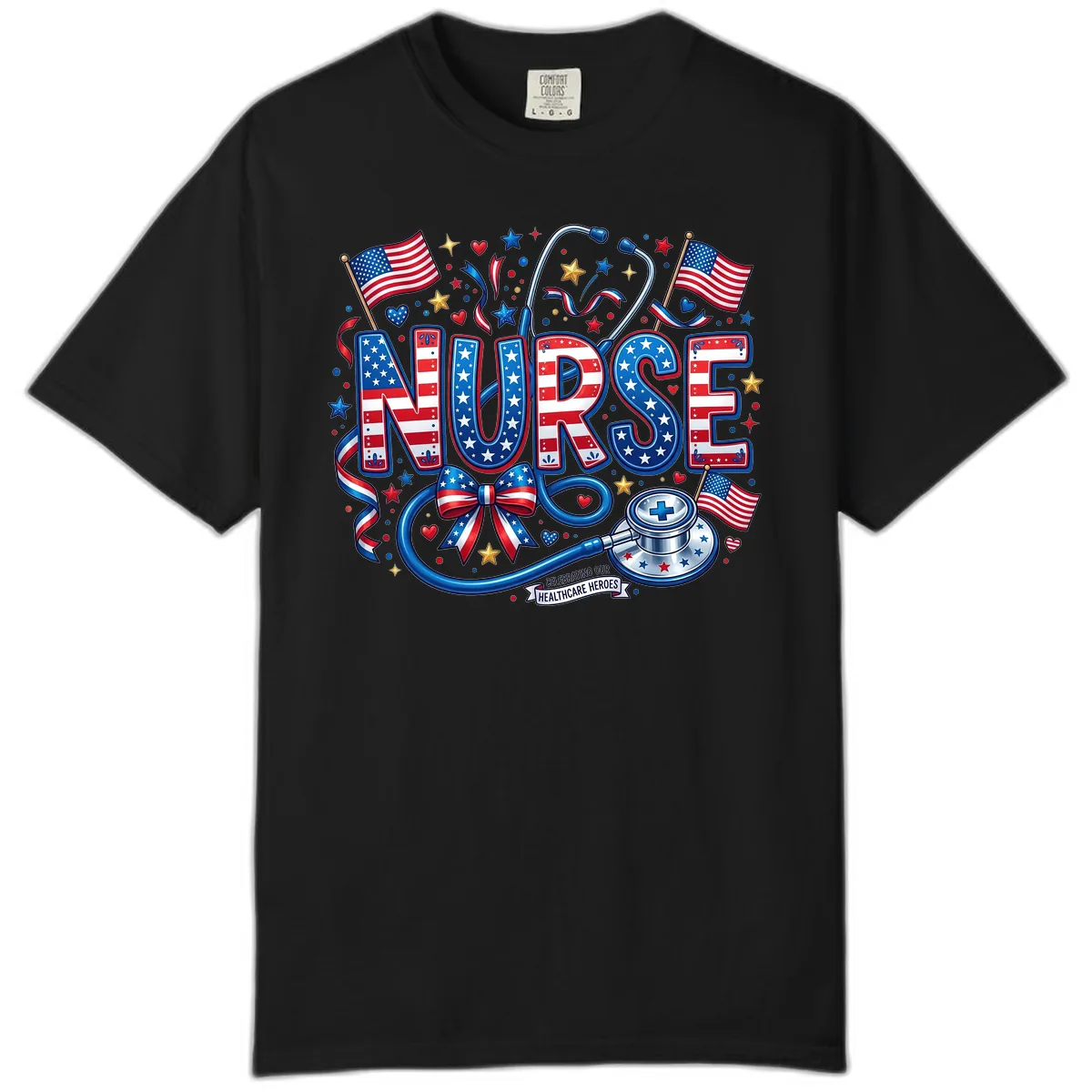 Patriotic Nurse Celebrating Healthcare Heroes Comfort Color in Black