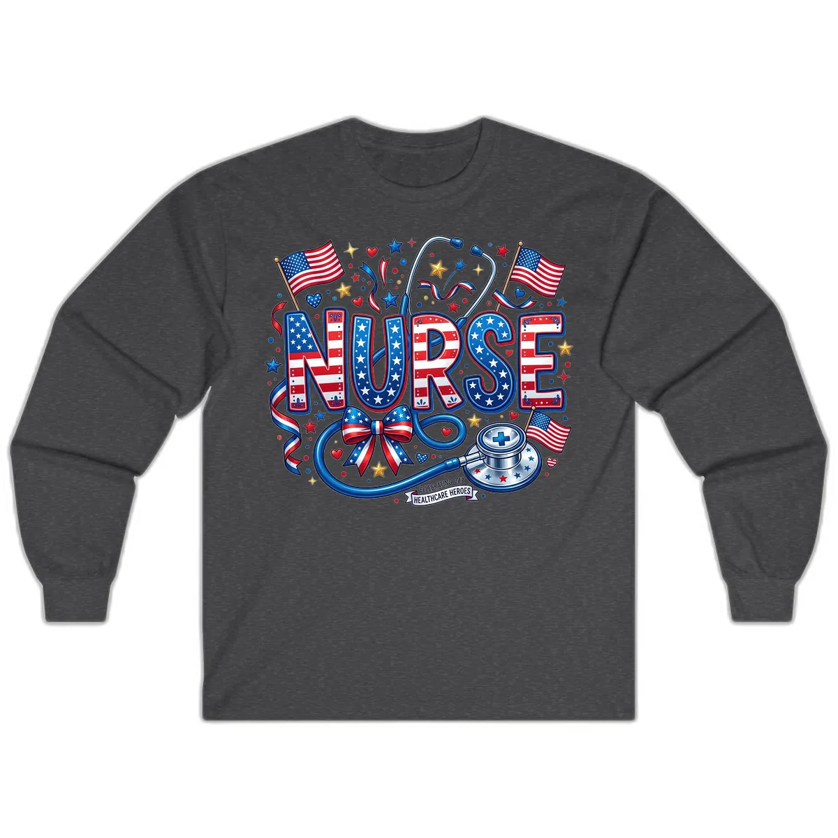 Patriotic Nurse Celebrating Healthcare Heroes Long Sleeve in Dark Heather