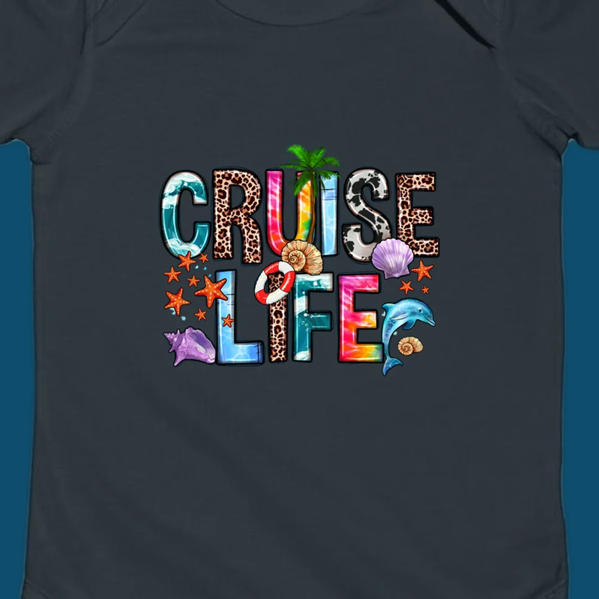 A vibrant 'CRUISE LIFE' design featuring ocean patterns, leopard print, tie-dye, and beach elements like starfish and a dolphin.