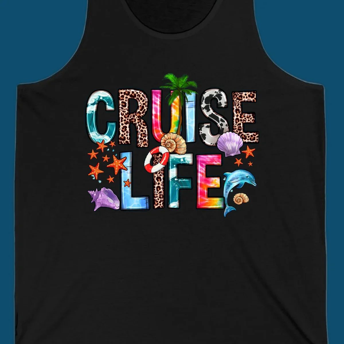 A vibrant 'CRUISE LIFE' design featuring ocean patterns, leopard print, tie-dye, and beach elements like starfish and a dolphin.