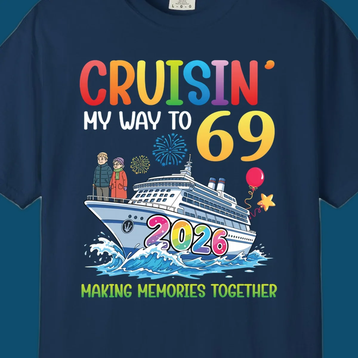 Illustration of a cruise ship with an elderly couple, fireworks, balloons, and text 'CRUISIN' MY WAY TO 69 2026' for a cruisin-to-69-2026 theme.