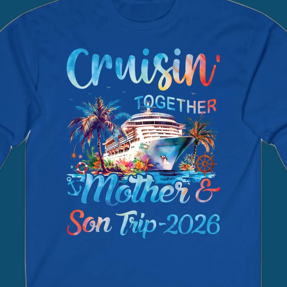 A colorful cruise ship between tropical islands with palm trees and flowers, with "Cruisin' TOGETHER Mother & Son Trip 2026" text, ideal for a mother-son-trip-cruise.