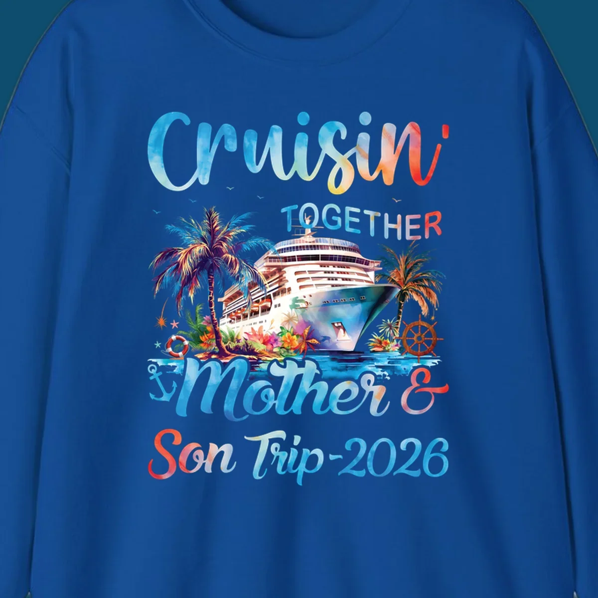 A colorful cruise ship between tropical islands with palm trees and flowers, with "Cruisin' TOGETHER Mother & Son Trip 2026" text, ideal for a mother-son-trip-cruise.