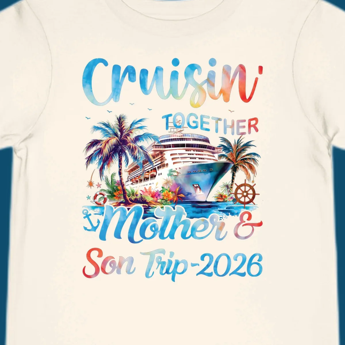A colorful cruise ship between tropical islands with palm trees and flowers, with "Cruisin' TOGETHER Mother & Son Trip 2026" text, ideal for a mother-son-trip-cruise.