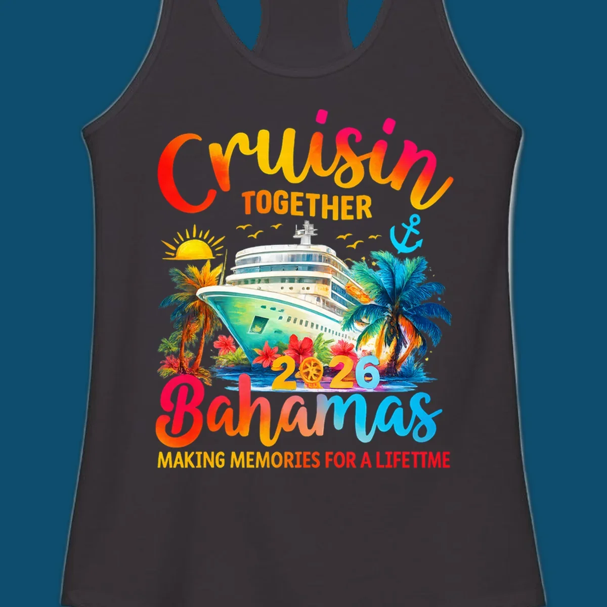 Vibrant illustration of a cruise ship surrounded by palm trees and tropical flowers, with "CRUISIN TOGETHER 2026 Bahamas MAKING MEMORIES FOR A LIFETIME" text, representing a cruisin-bahamas-2026 trip.