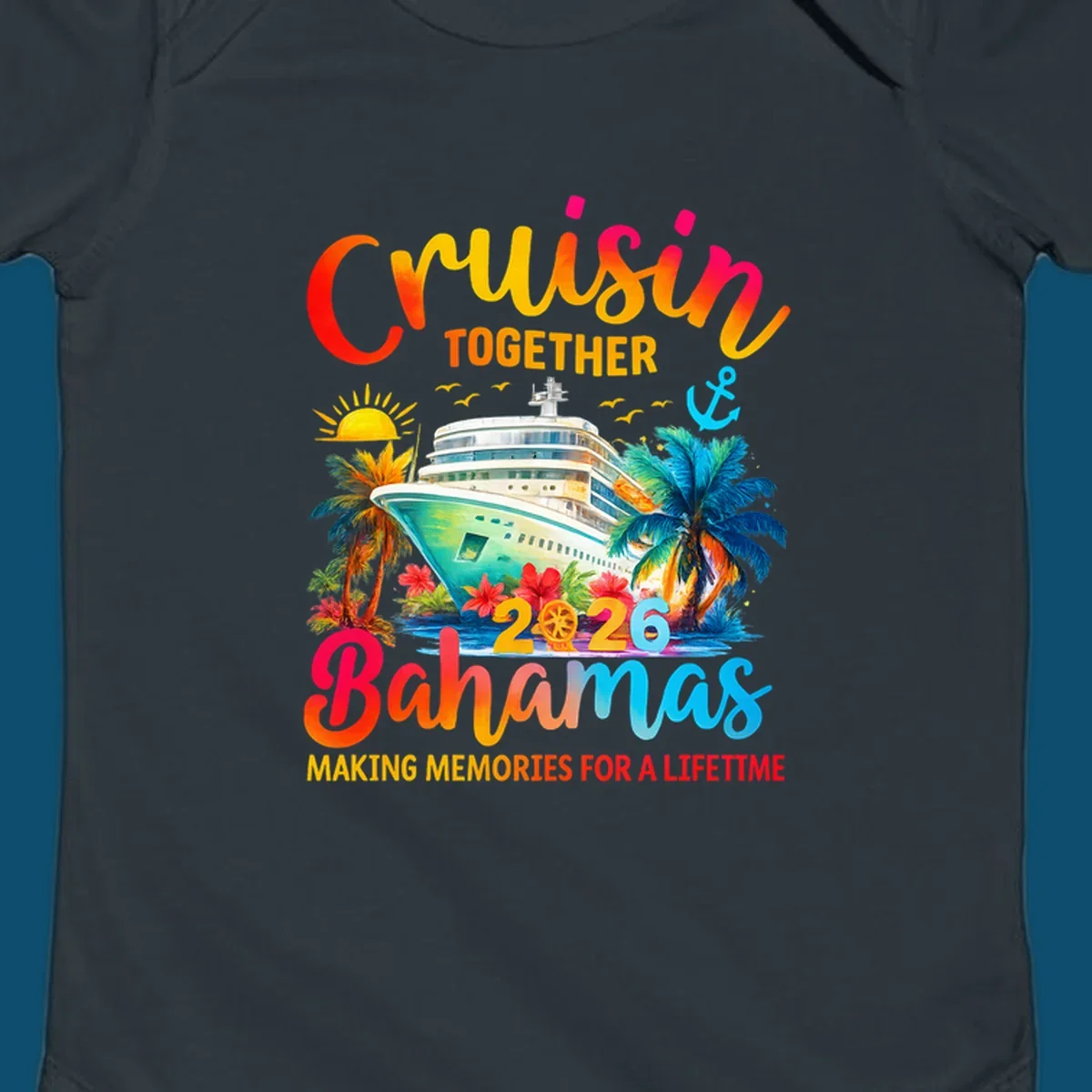 Vibrant illustration of a cruise ship surrounded by palm trees and tropical flowers, with "CRUISIN TOGETHER 2026 Bahamas MAKING MEMORIES FOR A LIFETIME" text, representing a cruisin-bahamas-2026 trip.