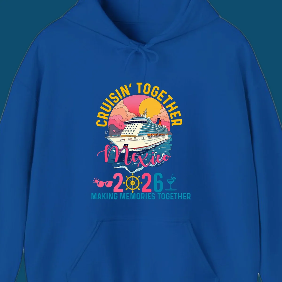 A cruise ship sailing under a sunset with "CRUISIN' TOGETHER Mexico 2026 MAKING MEMORIES TOGETHER" text, sunglasses, ship's wheel, and a cocktail glass for a cruisin-together-mexico-2026 trip.