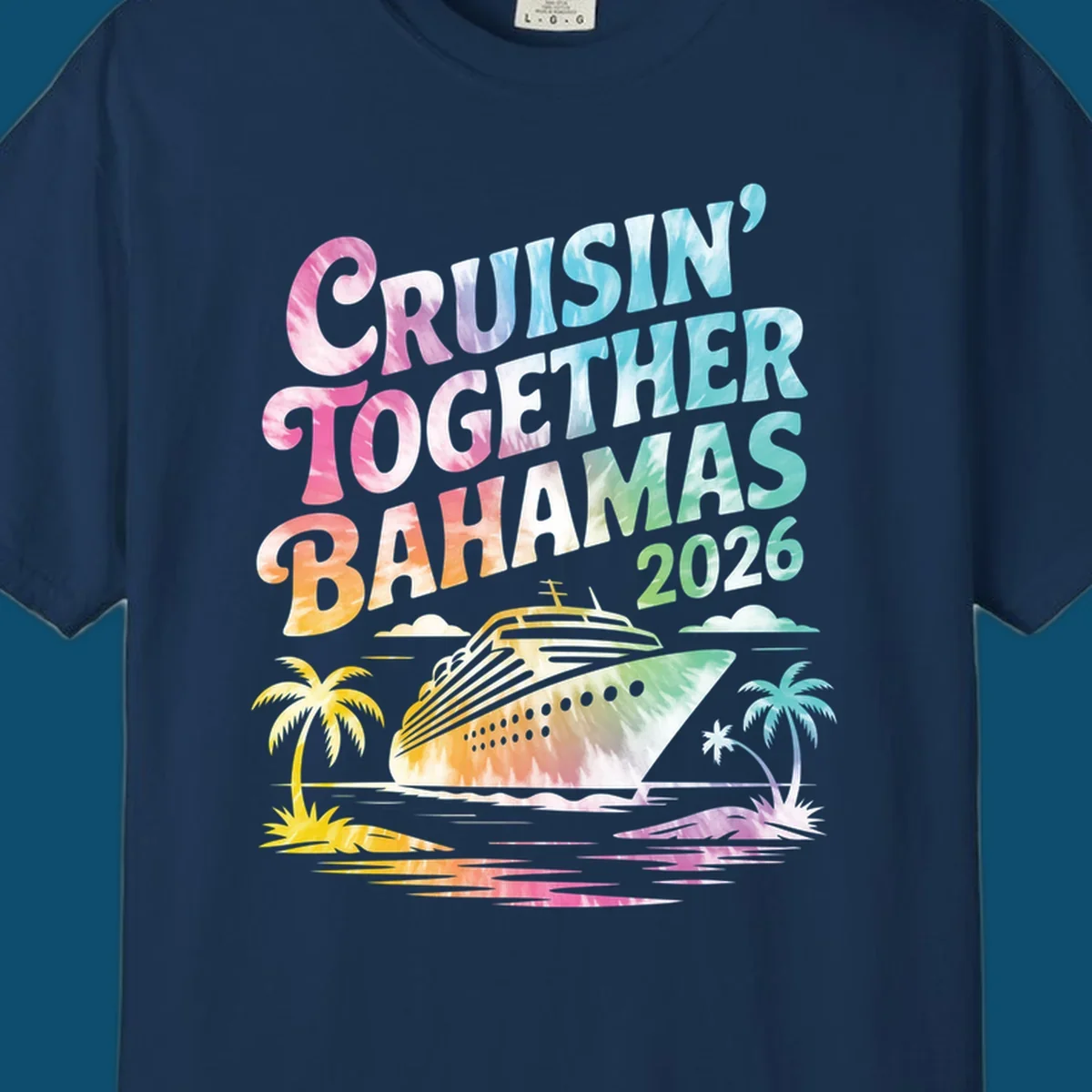 A tie-dye design with "CRUISIN' TOGETHER BAHAMAS 2026" text, a cruise ship, and palm trees for a cruisin-together-bahamas-2026 family trip.